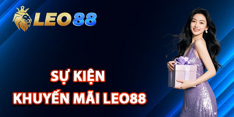 Leo88 ⭐️ Trang Chủ Leo88 | Nhận Khuyến Mãi Hấp Dẫn 2025 15 Điểm danh những sự kiện khuyến mãi Leo88